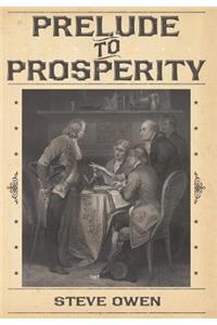 Prelude to Prosperity