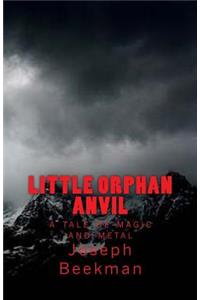 Little Orphan Anvil