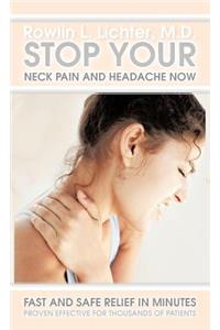 Stop Your Neck Pain and Headache Now