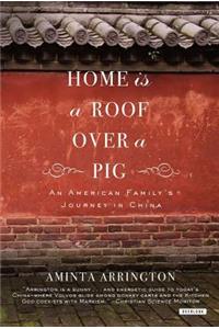 Home is a Roof Over a Pig