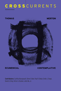 Crosscurrents: Thomas Merton: Volume 59, Number 1, March 2009