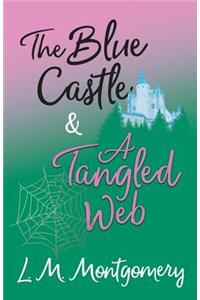 Blue Castle and A Tangled Web