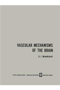 Vascular Mechanisms of the Brain / Функция Сосудистыx Механизмов ГоΛовного Мозга / Funktsiya Sosudistykh Mekhanizmov Golovnogo Mozga
