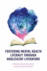 Fostering Mental Health Literacy through Adolescent Literature