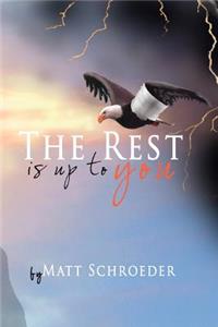 Rest Is Up to You