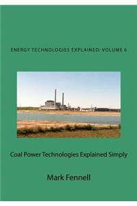 Coal Power Technologies Explained Simply