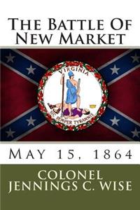 The Battle of New Market: May 15, 1864