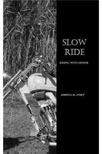 Slow Ride