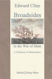 Broadsides in the War of Ideas