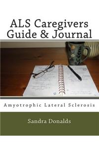 ALS Caregivers Guide & Journal: Amyotrophic Lateral Sclerosis