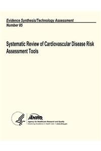 Systematic Review of Cardiovascular Disease Risk Assessment Tools