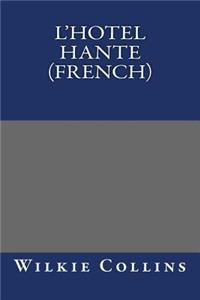 L'Hotel Hante (French)