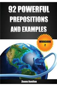 92 Powerful Prepositions and Examples: Workbook 2