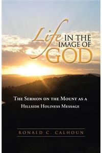 Life in the Image of God