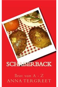 Schaberback: Brot Von a Bis Z