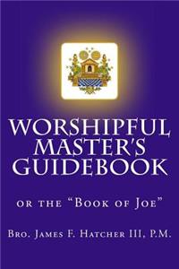 Worshipful Master's Guidebook