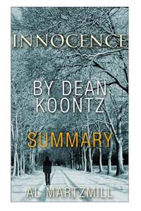 Innocence by Dean Koontz -- Summary and Review by Al Martzmill