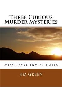 Three Curious Murder Mysteries