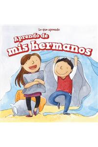 Aprendo de MIS Hermanos (I Learn from My Brother and Sister)
