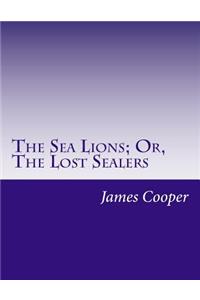 Sea Lions; Or, The Lost Sealers