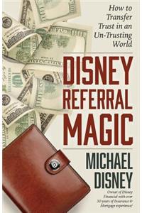 Disney Referral Magic