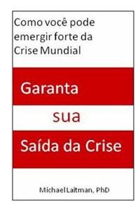 Garanta sua Saida da Crise