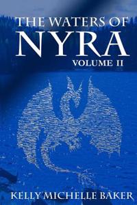 The Waters of Nyra: Volume II