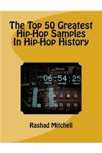 Top 50 Greatest Hip-Hop Samples In Hip-Hop History