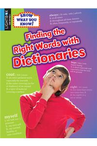 Finding the Right Words with Dictionaries