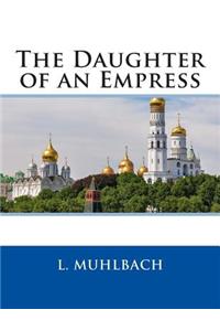 The Daughter of an Empress