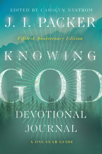 Knowing God Devotional Journal - A One-Year Guide