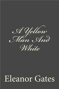 A Yellow Man and White