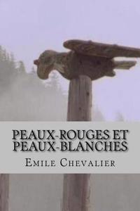 Peaux-rouges et Peaux-blanches