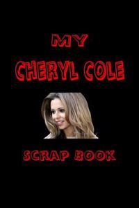 My Cheryl Cole Scrap Book