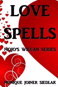 Love Spells: Mojo's Wiccan Series