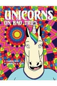 Unicorns on Bad Trips