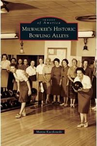 Milwaukee's Historic Bowling Alleys