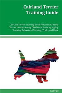 Cairland Terrier Training Guide Cairland Terrier Training Book Features
