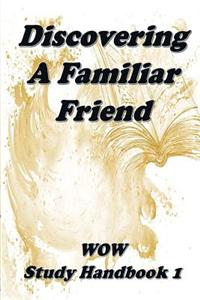 Discovering a Familiar Friend