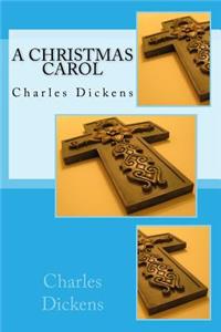 A Christmas Carol: Charles Dickens