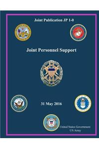 Joint Publication JP 1-0 Joint Personnel Support 31 May 2016