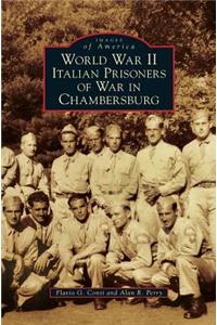 World War II Italian Prisoners of War in Chambersburg