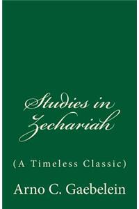 Studies in Zechariah (a Timeless Classic)