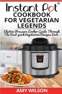 Instant Pot CookBook For Vegetarian Legends