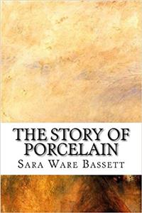 The Story of Porcelain