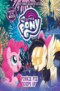 My Little Pony: Beyond Equestria: Pinkie Pie Steps Up