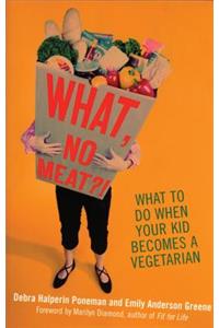 What, No Meat?!