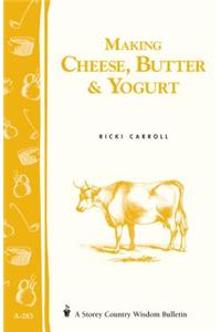 Making Cheese, Butter & Yogurt