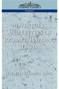 Adventures and Letters of Richard Harding Davis