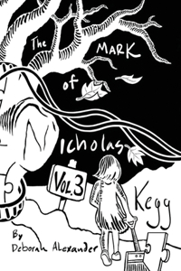 Mark Of Nicholas Kegg - Volume 3